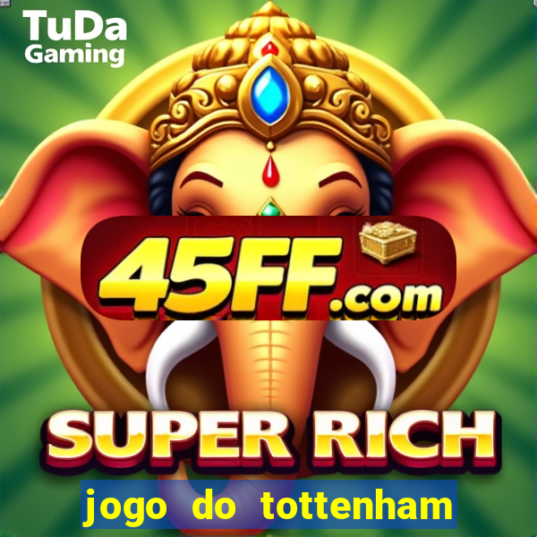 jogo do tottenham hoje palpite